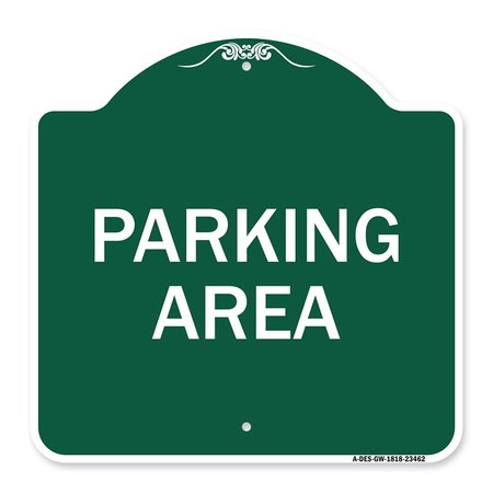 SIGNMISSION Designer Series Sign-Parking Area, Green & White Aluminum Sign, 18" x 18", GW-1818-23462 A-DES-GW-1818-23462